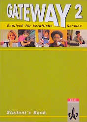 Gateway. Englisch f&uuml;r berufliche Schulen / Englisch f&uuml;r berufliche Schulen - Hellmut Imsel, Rose King, David Phillips, Wolfgang Rosenkranz, Graham Tucker, Terence Wynne
