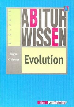 Abiturwissen Evolution - J&uuml;rgen Christner