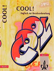 COOL!. Englisch zur Berufsvorbereitung