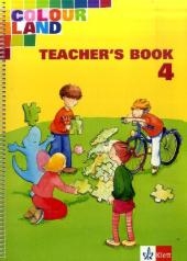 Colour Land ab Klasse 1 Ausgabe Baden-W&uuml;rttemberg, Brandenburg und Rheinland-Pfalz / Teacher's Book 4