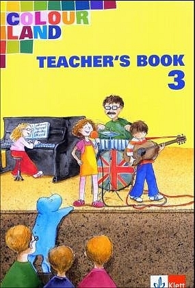 Colour Land ab Klasse 1 Ausgabe Baden-W&uuml;rttemberg, Brandenburg und Rheinland-Pfalz / Teacher's Book 3