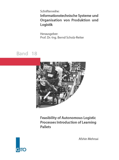 Feasibility of Autonomous Logistic Processes Introduction of Learning Pallets - Afshin Mehrsai