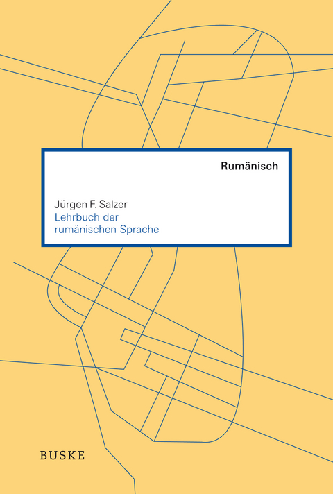 Lehrbuch der rumänischen Sprache - Jürgen F. Salzer