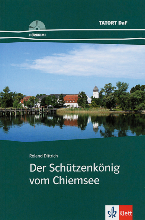 Der Sch&uuml;tzenk&ouml;nig vom Chiemsee - Roland Dittrich