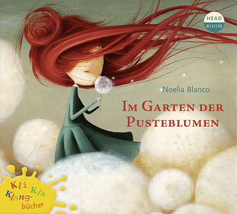 Kli-Kla-Klangb&uuml;cher: Im Garten der Pusteblumen - Noelia Blanco