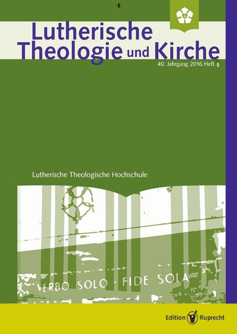 Lutherische Theologie und Kirche – 4/2016 -  Christoph Barnbrock,  Achim Behrens,  Gilberto da Silva,  Werner Klän,  Jorg Christian Salzmann
