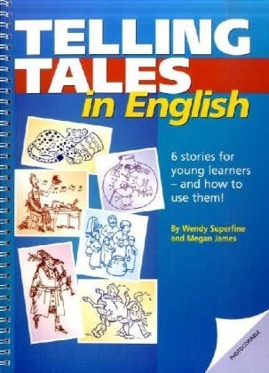 Telling Tales in English - Wendy Superfine, Megan James