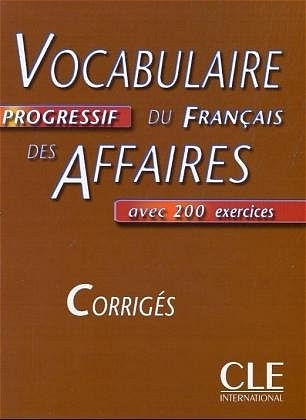 Vocabulaire progressif du fran&ccedil;ais des affaires. Livre avec 200 activit&eacute;s - Jean L Penfornis