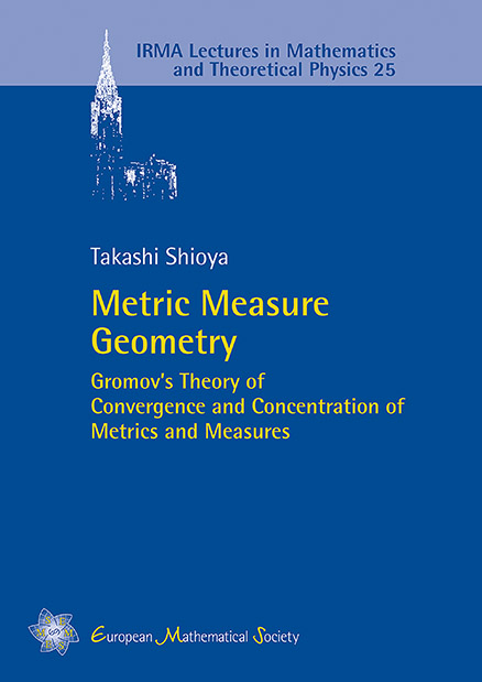Metric Measure Geometry - Takashi Shioya