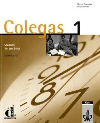 Colegas 1. Spanisch für den Beruf. Lehrbuch