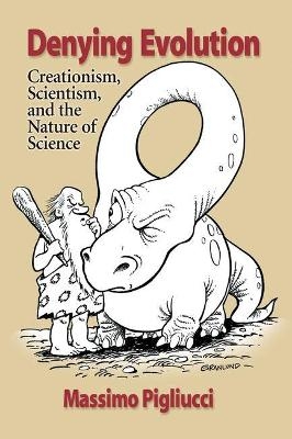 Denying Evolution - Massimo Pigliucci