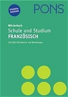 PONS W&ouml;rterbuch f&uuml;r Schule und Studium / Franz&ouml;sisch. Neubearbeitung