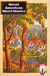Great American Short Stories - 