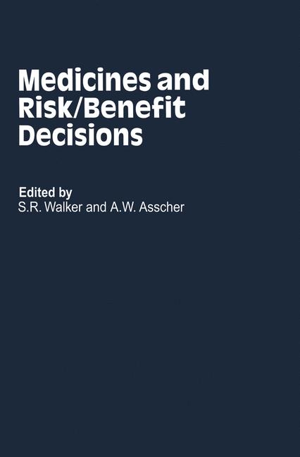 Medicines and Risk/Benefit Decisions - 