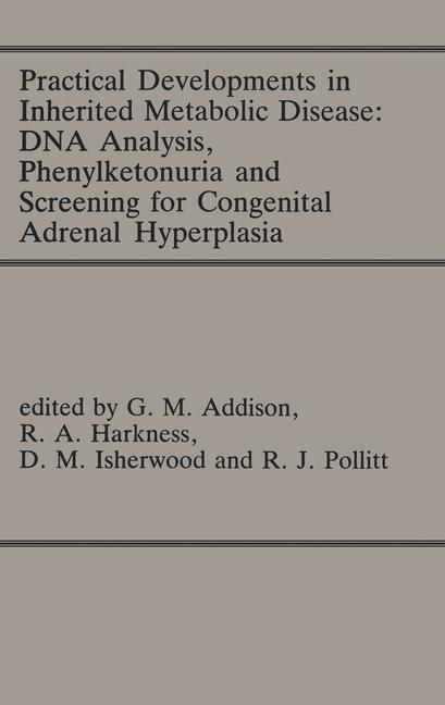 Practical Developments in Inherited Metabolic Disease: DNA Analysis, Phenylketonuria and Screening for Congenital Adrenal Hyperplasia - 