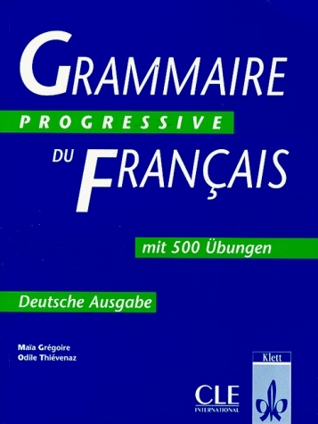 Grammaire progressive du fran&ccedil;ais - Maia Gregoire, Odile Thievenaz