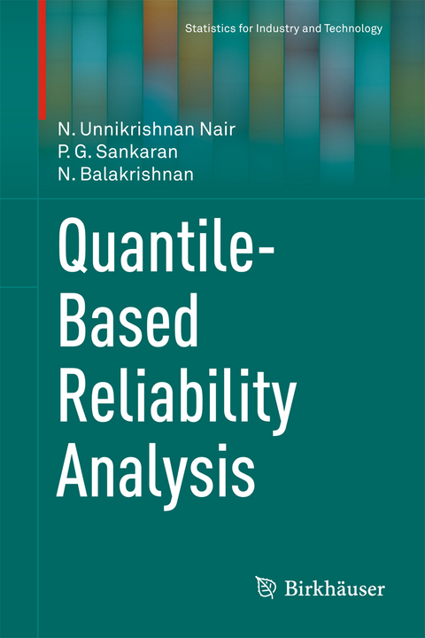 Quantile-Based Reliability Analysis - N. Unnikrishnan Nair, P.G. Sankaran, N. Balakrishnan