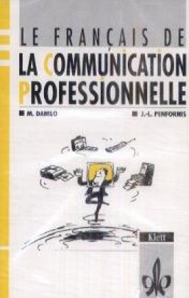 Le Francais de la communication professionelle. Lehrbuch