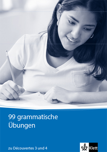 99 grammatische &Uuml;bungen. Sch&uuml;ler- und Lehrermaterial zu D&eacute;couvertes 3 und 4