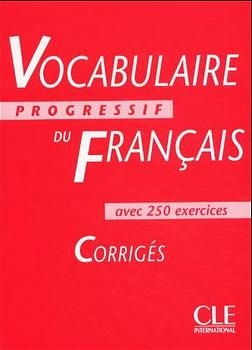 Vocabulaire progressif du Fran&ccedil;ais - Niveau interm&eacute;diaire. Avec 250 exercices - Claire Leroy-Miquel, Anne Goliot-L&eacute;t&eacute;