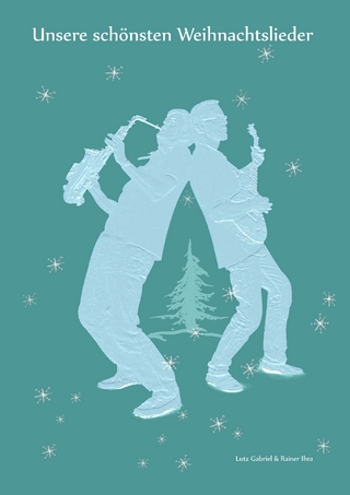 Unsere schönsten Weihnachtslieder