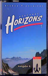 Etudes Fran&ccedil;aises - Nouveaux Horizons. Lesebuch zur Einf&uuml;hrung in die Oberstufenarbeit / Ausgabe Bayern / Sch&uuml;lerband 1 - 