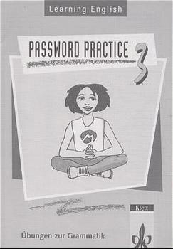 Learning English - Password Practice. &Uuml;bungen zur Grammatik f&uuml;r alle Ausgaben - Ulf Degen, Manfred Bojes