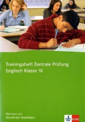 Trainingsheft Zentrale Pr&uuml;fung Englisch Klasse 10