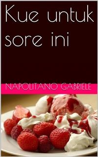 Kue untuk sore ini -  Gabriele Napolitano