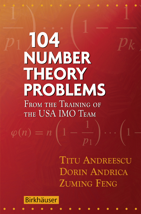 104 Number Theory Problems - Titu Andreescu, Dorin Andrica, Zuming Feng