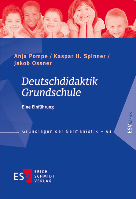 Deutschdidaktik Grundschule - Anja Pompe, Kaspar H. Spinner, Jakob Ossner