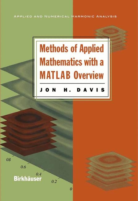 Methods of Applied Mathematics with a Matlab Overview - Jon H. Davis