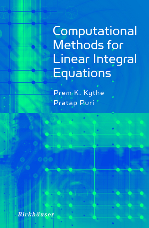 Computational Methods for Linear Integral Equations - Prem Kythe, Pratap Puri