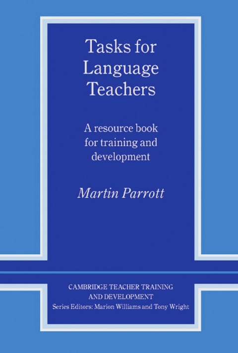 Tasks for Language Teachers - Martin Parrott