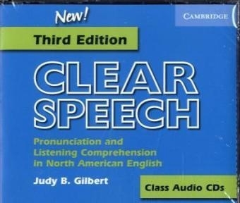 Clear Speech 3rd Edition. Pronunciation and listening comprehension in North American English