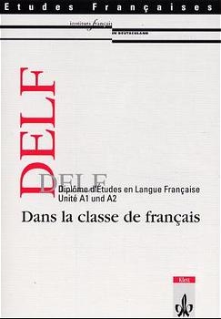 Etudes Françaises - DELF. Dans la classe de français / Unités A1 - A2