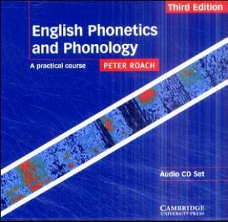 English Phonetics and Phonology - Third Edition. A practical course