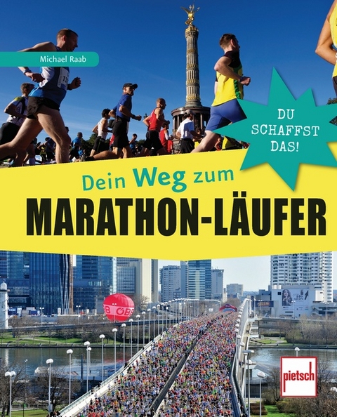 Dein Weg zum Marathon-L&auml;ufer - Michael Raab