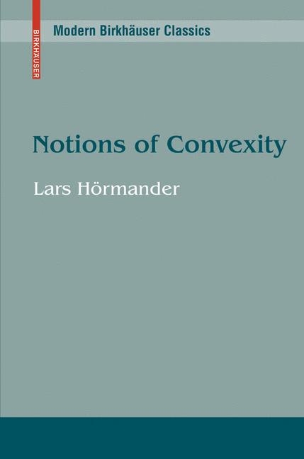 Notions of Convexity - Lars Hoermander