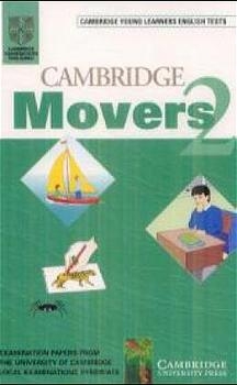 Cambridge Young Learners English Tests. Examination papers from the University of Cambridge Local Examinations Syndicate / Cambridge Movers 2