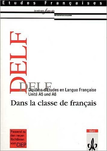 Etudes Fran&ccedil;aises - DELF. Dans la classe de fran&ccedil;ais - Brigitte Laguerre