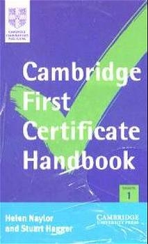 Cambridge First Certificate Handbook - Helen Naylor, Stuart Hagger