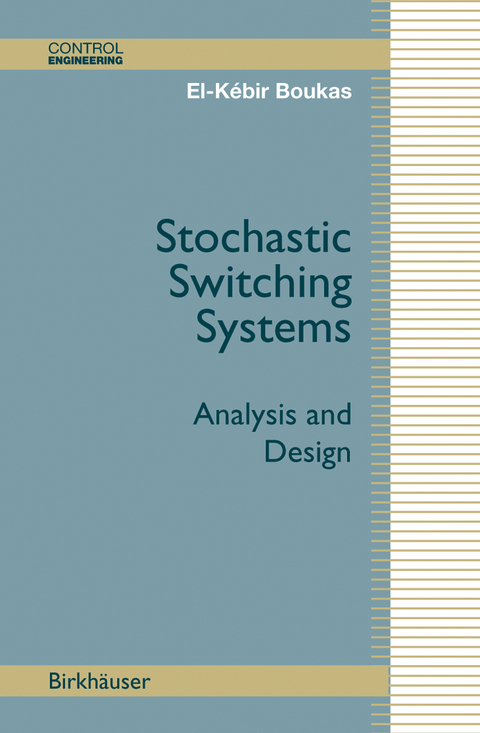 Stochastic Switching Systems - El-K&eacute;bir Boukas
