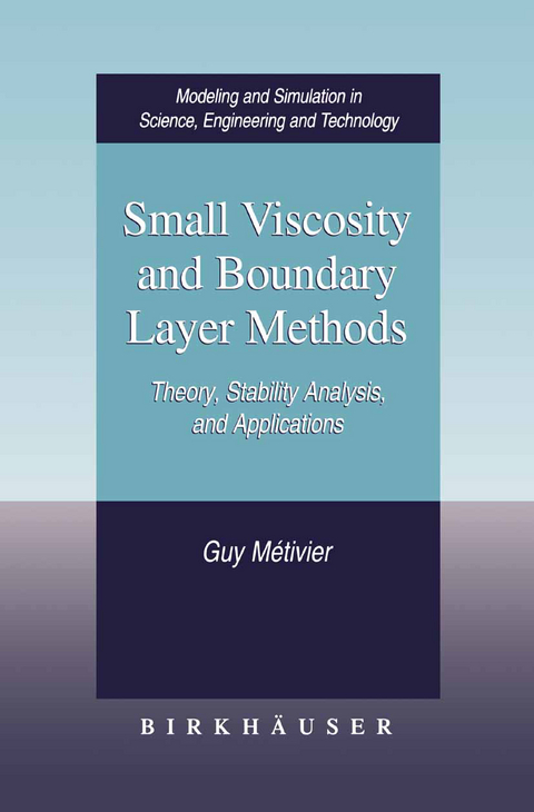 Small Viscosity and Boundary Layer Methods - Guy M&eacute;tivier