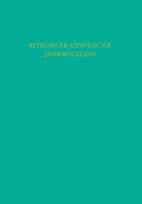 Bitburger Gespräche Jahrbuch 2015 - 
