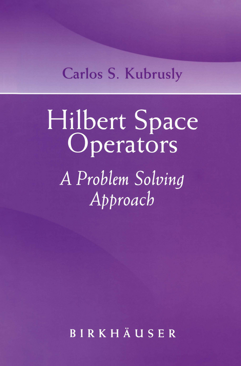 Hilbert Space Operators - Carlos S. Kubrusly