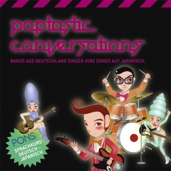 Poptastic Conversation - Deutsche Bands singen ihre Songs auf Japanisch