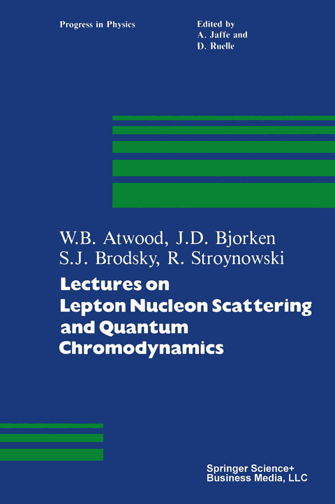 Lectures on Lepton Nucleon Scattering and Quantum Chromodynamics -  Atwood,  Bjorken,  Brodsky,  Stroynowski