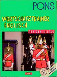 Englisch f&Atilde;&frac14;r den Allltag. Pons Wortschatztrainer