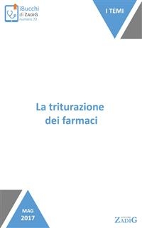 La triturazione dei farmaci - Anna Castaldo, Ermellina Zanetti